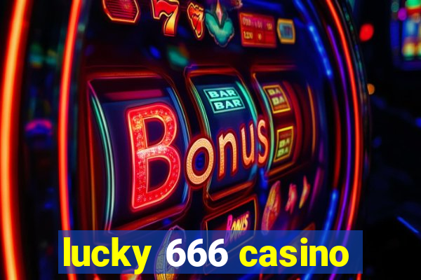 lucky 666 casino